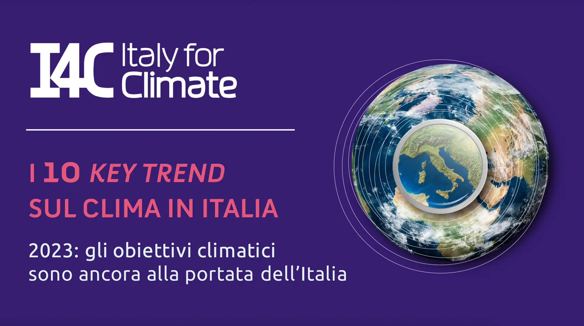 Giornata della Terra 2024: Italy for Climate presenta i 10 key trend sul clima